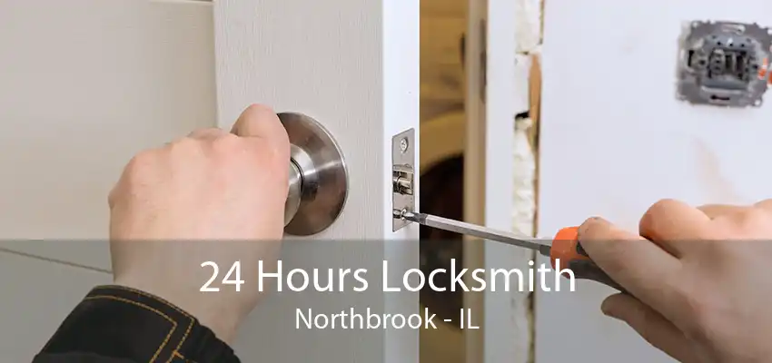 24 Hours Locksmith Northbrook - IL