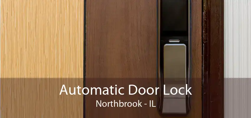 Automatic Door Lock Northbrook - IL