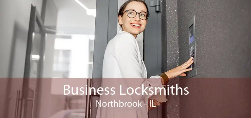 Business Locksmiths Northbrook - IL