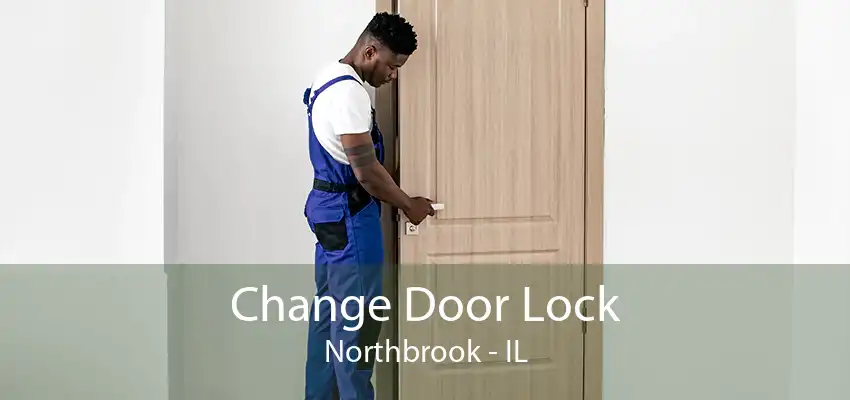 Change Door Lock Northbrook - IL