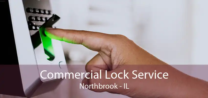 Commercial Lock Service Northbrook - IL