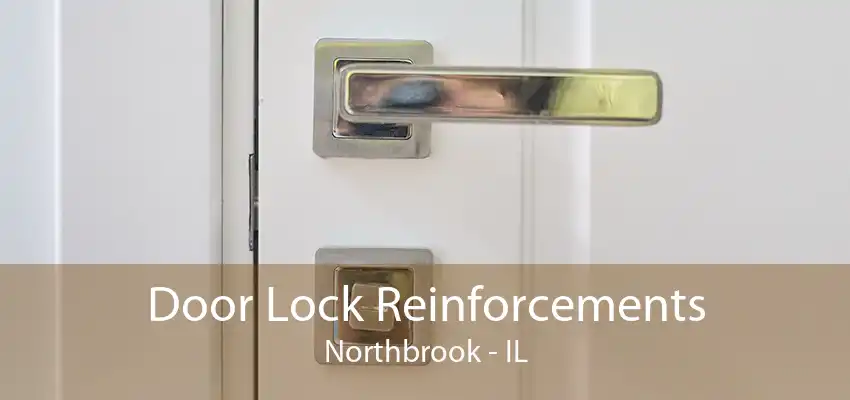 Door Lock Reinforcements Northbrook - IL