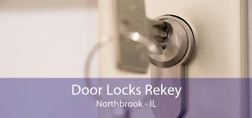 Door Locks Rekey Northbrook - IL