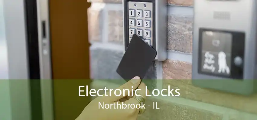 Electronic Locks Northbrook - IL