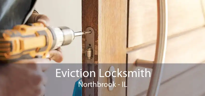 Eviction Locksmith Northbrook - IL