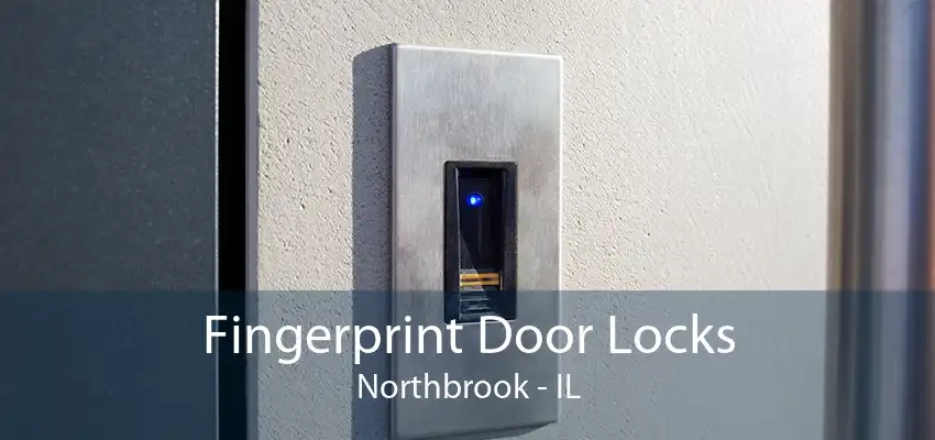 Fingerprint Door Locks Northbrook - IL