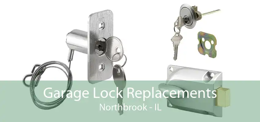 Garage Lock Replacements Northbrook - IL