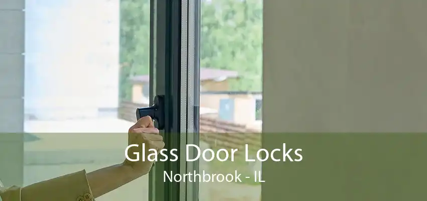 Glass Door Locks Northbrook - IL