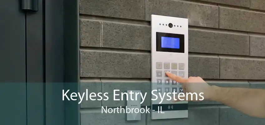 Keyless Entry Systems Northbrook - IL