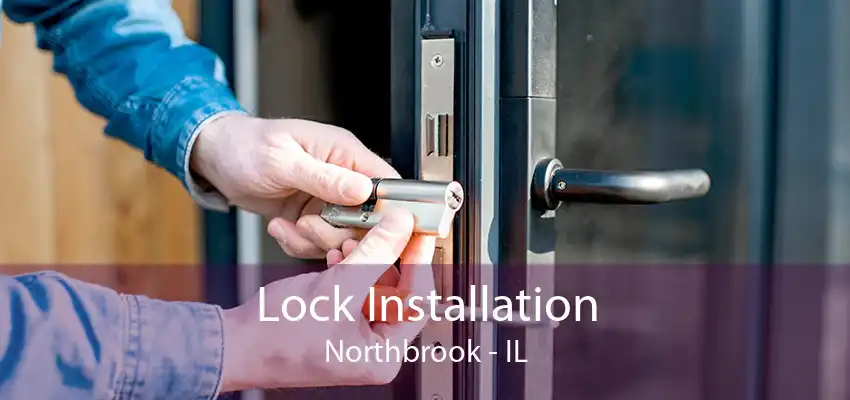 Lock Installation Northbrook - IL