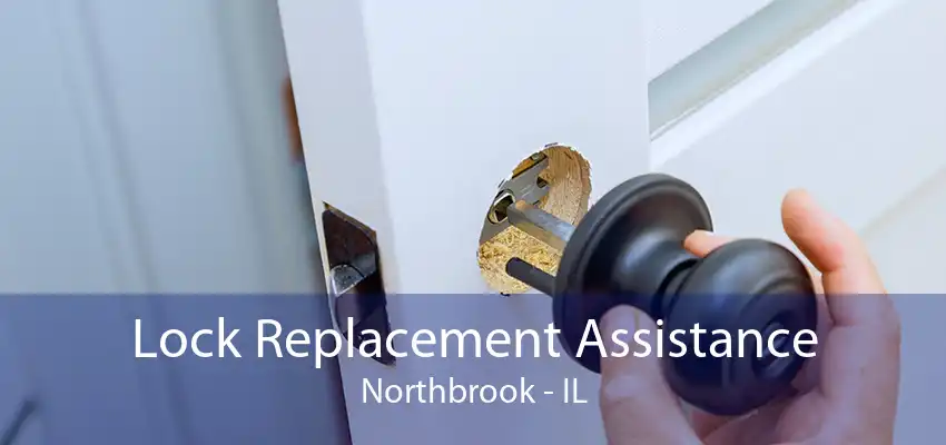 Lock Replacement Assistance Northbrook - IL