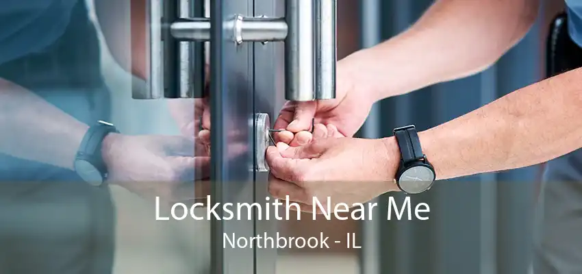 Locksmith Near Me Northbrook - IL