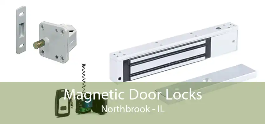 Magnetic Door Locks Northbrook - IL