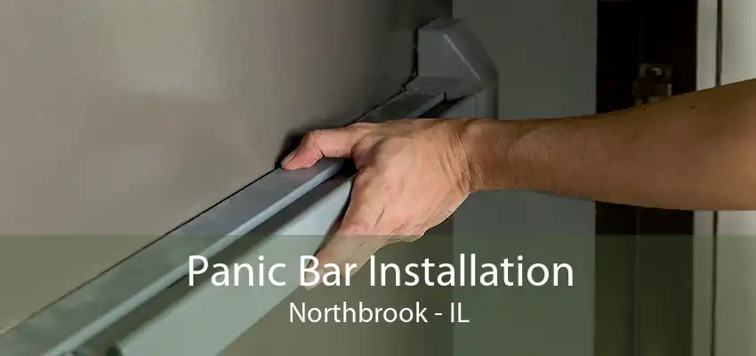 Panic Bar Installation Northbrook - IL