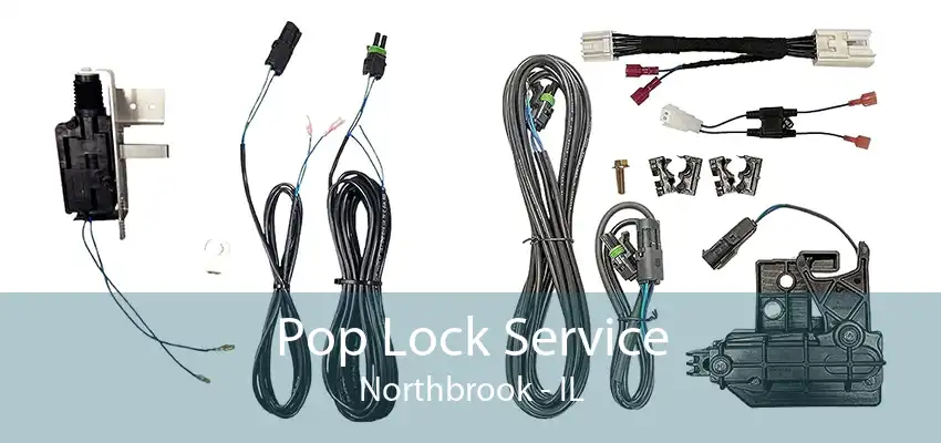 Pop Lock Service Northbrook - IL