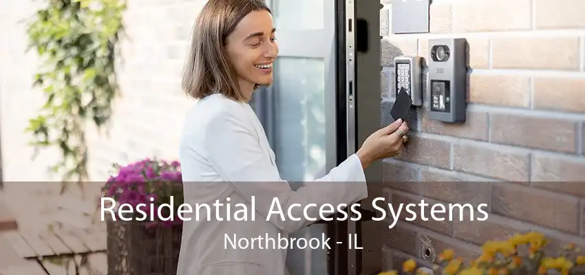 Residential Access Systems Northbrook - IL