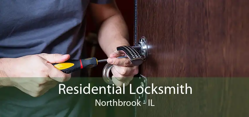 Residential Locksmith Northbrook - IL