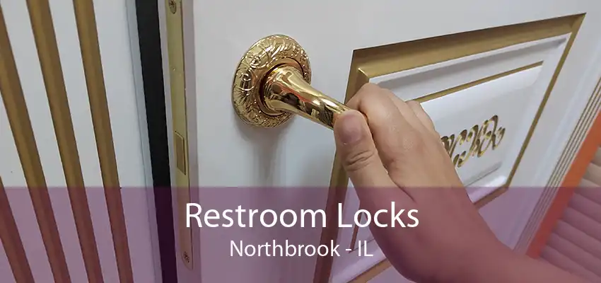 Restroom Locks Northbrook - IL