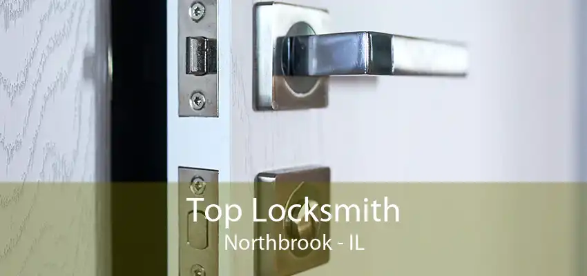 Top Locksmith Northbrook - IL