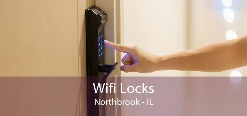 Wifi Locks Northbrook - IL